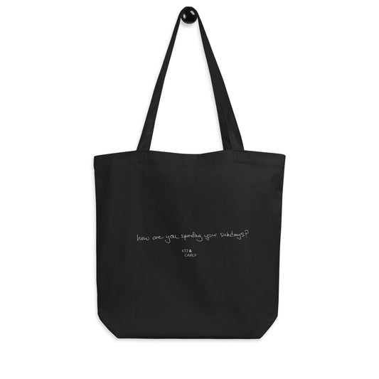 "How Are You Spending Your Sundays?" Eco Tote Bag